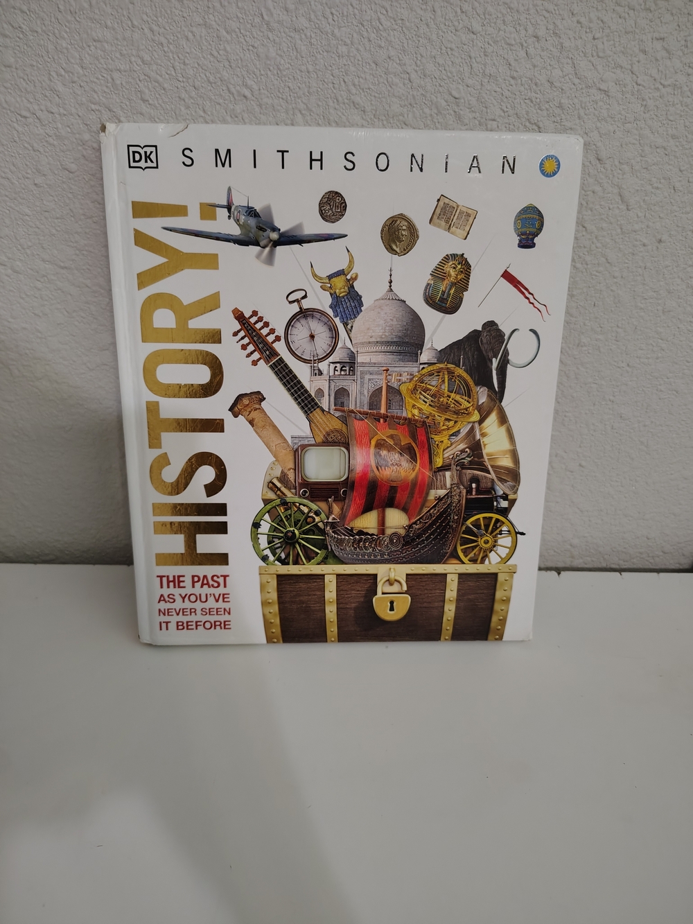 DK Smithsonian History! The Past As You've Never Seen It Before Book Hardcover